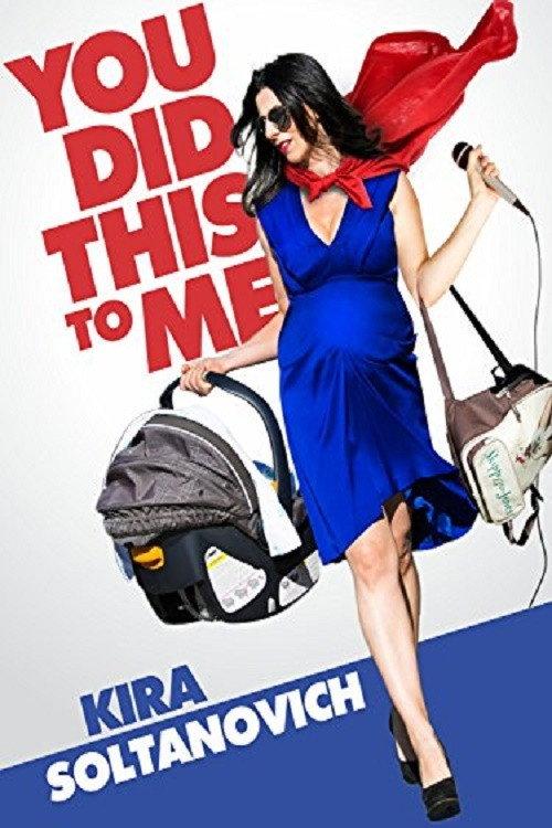 Kira Soltanovich: You Did This to Me 2016 official movie poster