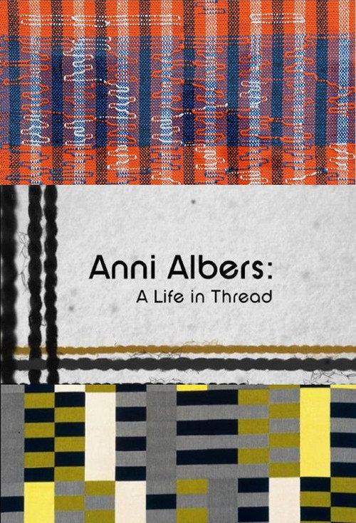 Anni Albers: A Life in Thread 2019 official movie poster