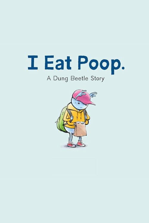 I Eat Poop: A Dung Beetle Story  official movie poster