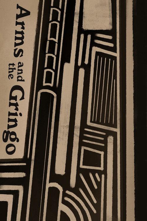 Arms and the Gringo 1914 official movie poster