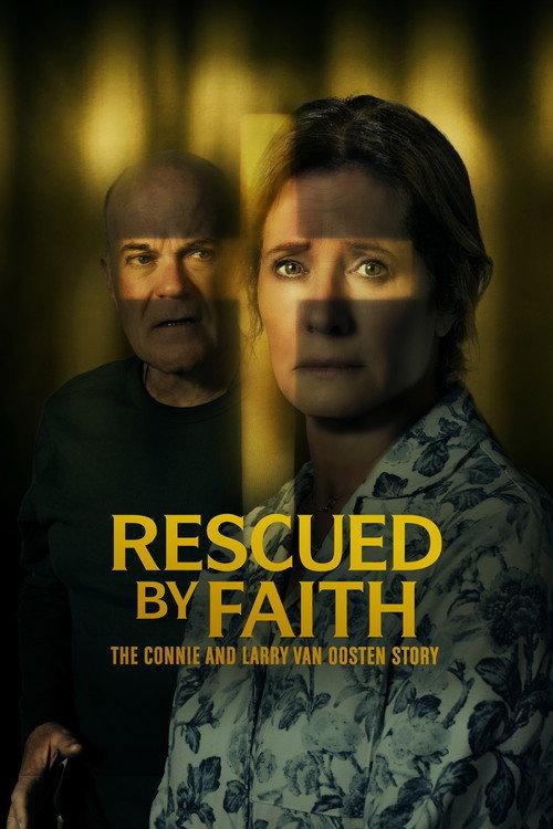 Rescued by Faith: The Connie and Larry Van Oosten Story 2026 official movie poster