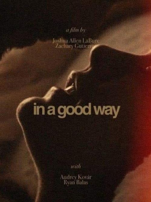 In a Good Way 2023 official movie poster
