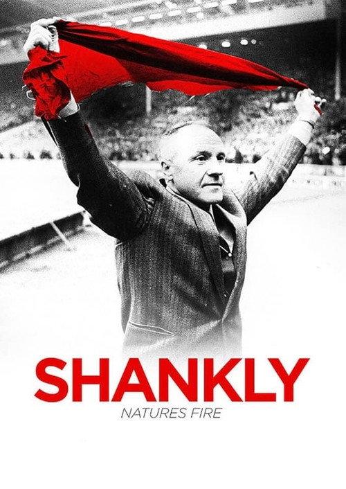 Shankly: Nature’s Fire 2017 official movie poster