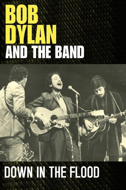 Bob Dylan & The Band: Down In The Flood 2012 official movie poster