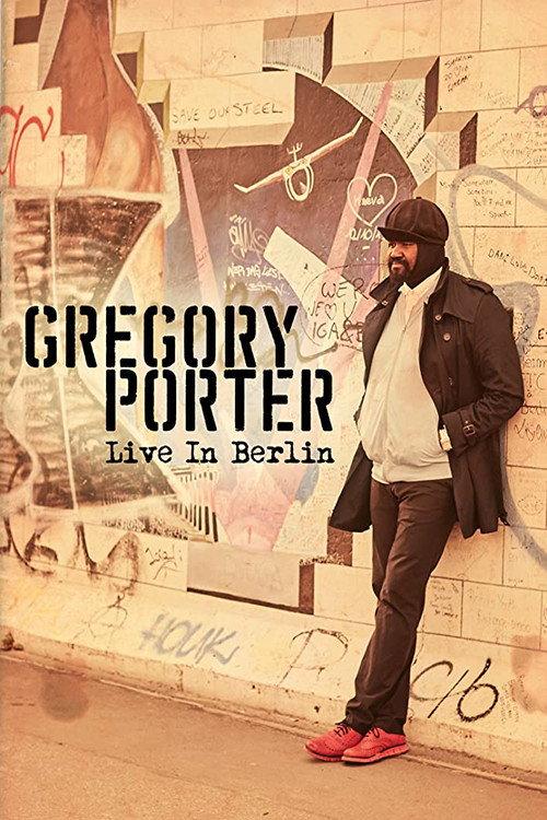Gregory Porter - Live in Berlin 2016 official movie poster