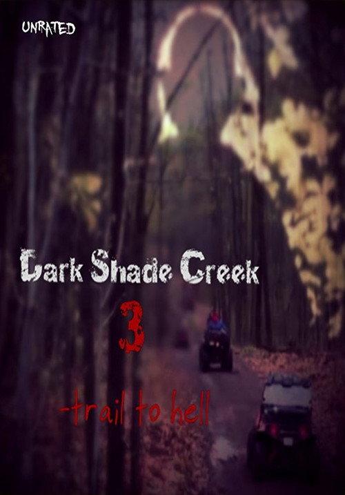 Dark Shade Creek 3: Trail to Hell 2017 official movie poster