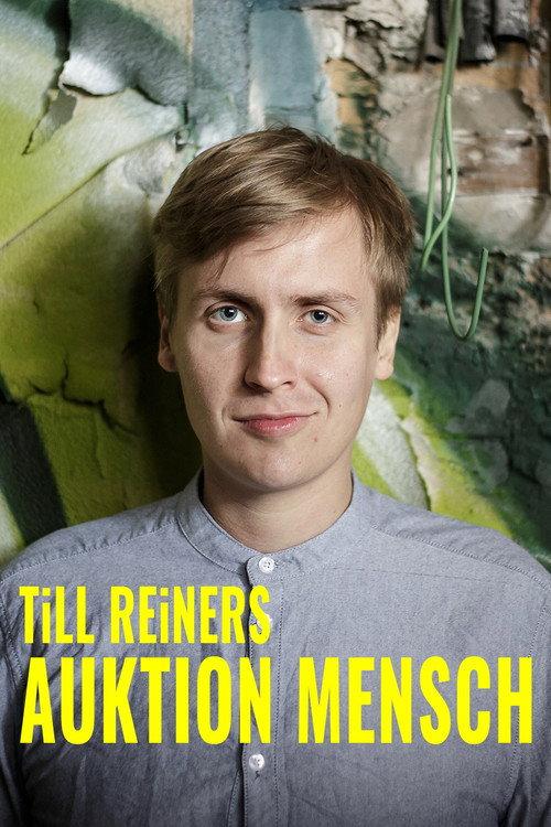 Till Reiners - Auktion Mensch 2019 official movie poster