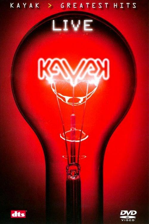 Kayak: Greatest Hits - Live 2006 official movie poster