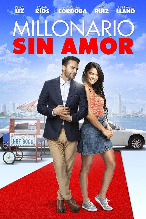 Millonario sin amor 2021 official movie poster