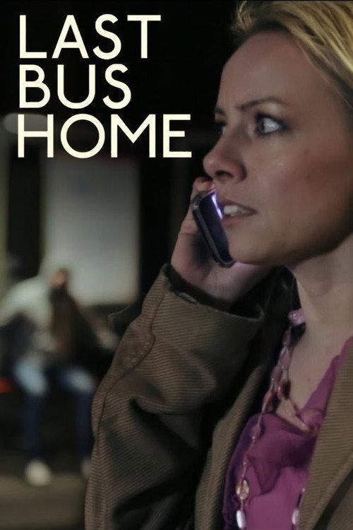 Last Bus Home 2013 official movie poster