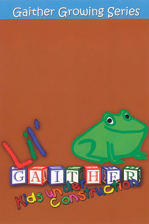 Lil' Gaither: Kids Under Construction 2006 official movie poster
