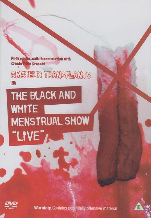 Amateur Transplants in The Black and White Menstrual Show 2007 official movie poster