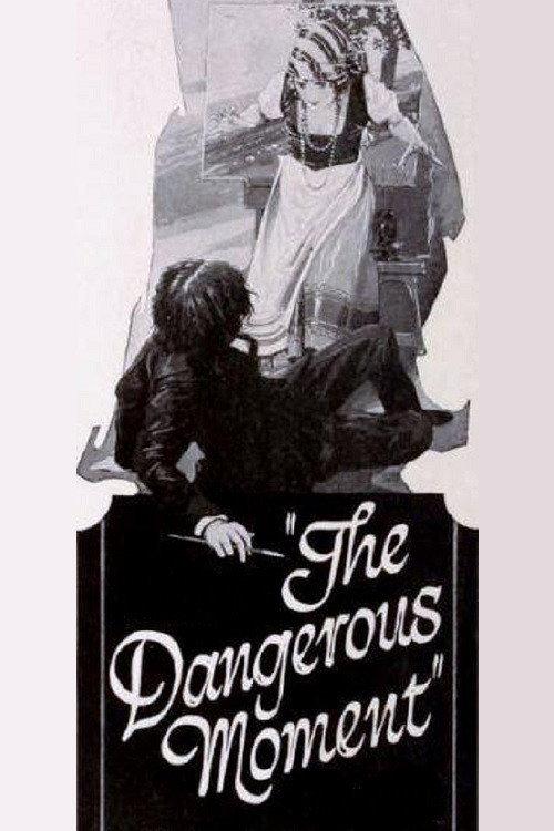 The Dangerous Moment 1921 official movie poster