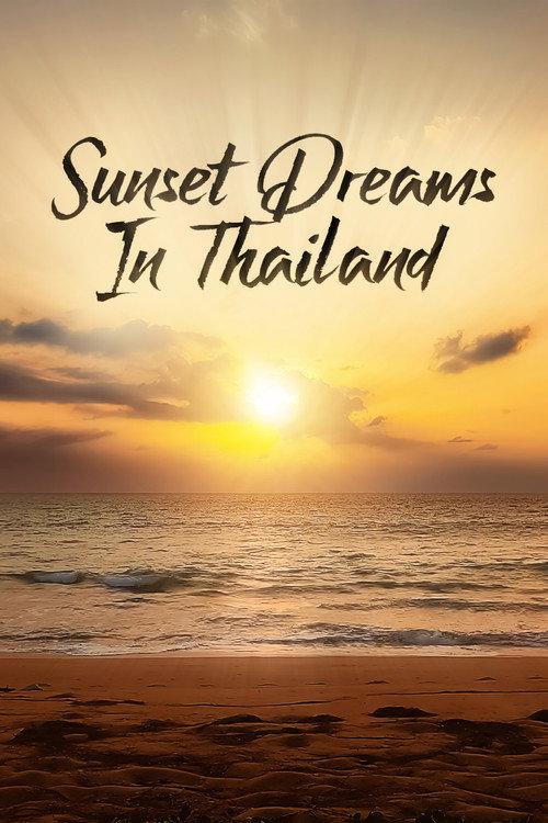 Sunset Dreams in Thailand 2023 official movie poster