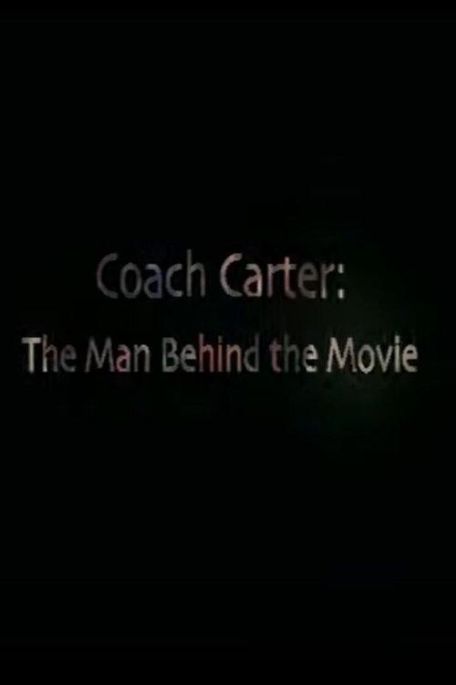 Coach Carter The Man Behind the Movie 2005 official movie poster