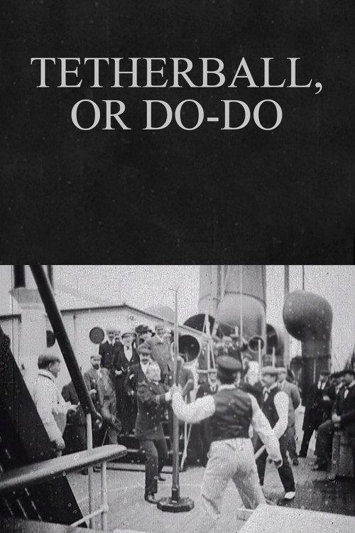 Tetherball, or Do-Do 1898 official movie poster