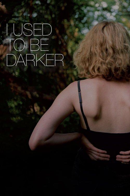 I Used to Be Darker 2013 official movie poster