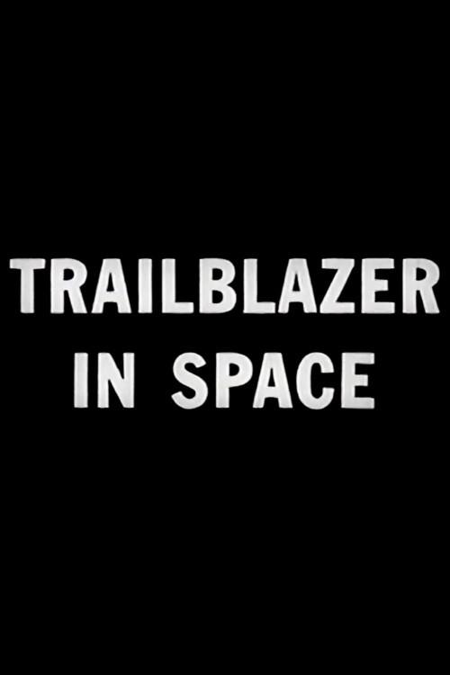 Trailblazer in Space 1961 official movie poster