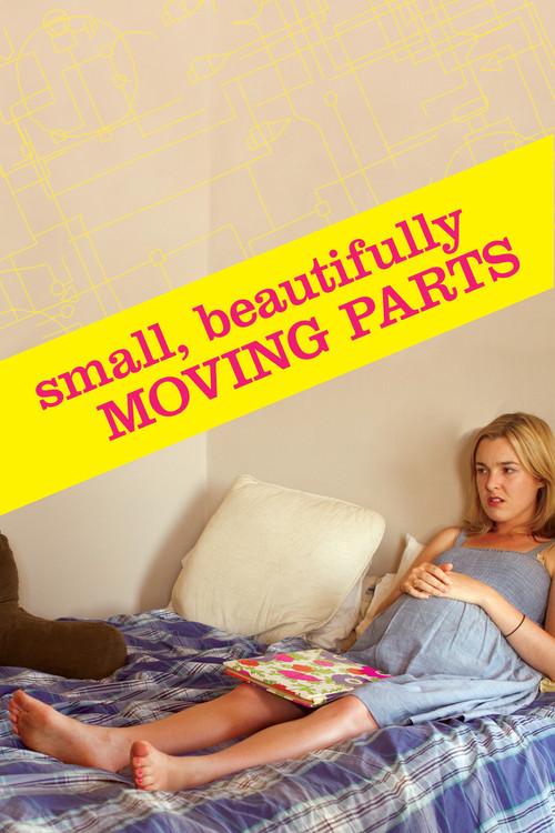Small, Beautifully Moving Parts 2011 official movie poster