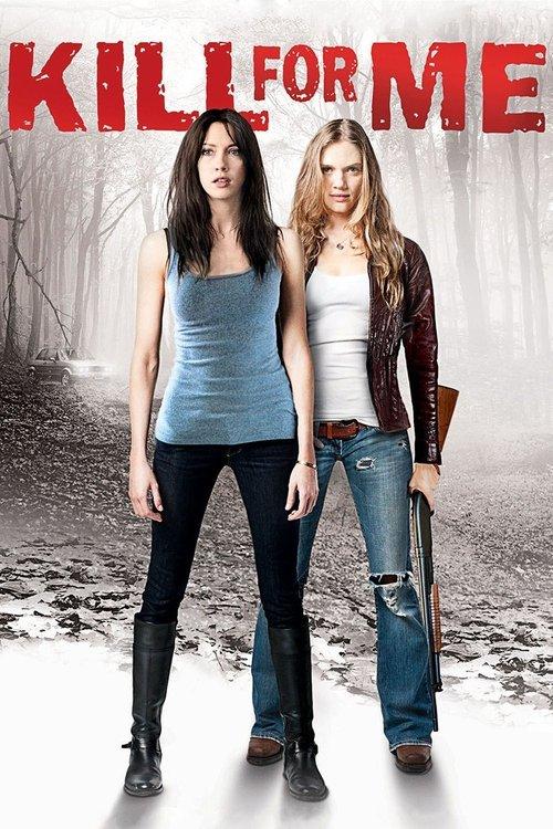 Kill for Me 2013 official movie poster