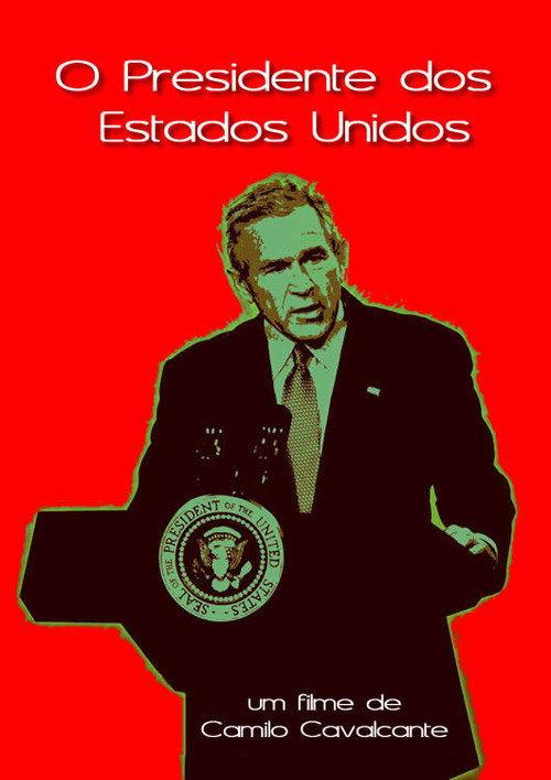 O Presidente dos Estados Unidos 2007 official movie poster