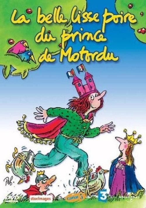 La Belle Lisse Poire du Prince de Motordu 2005 official movie poster