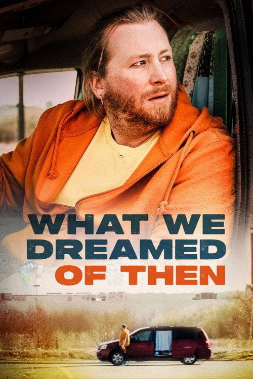 What We Dreamed Of Then 2026 official movie poster