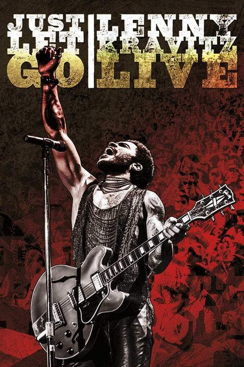Lenny Kravitz Live: Just Let Go 2015 official movie poster
