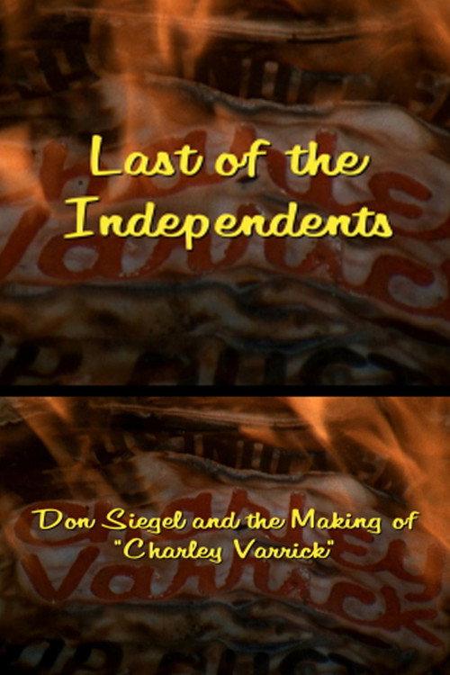Last of the Independents: Don Siegel and the Making of 'Charley Varrick' 2015 official movie poster