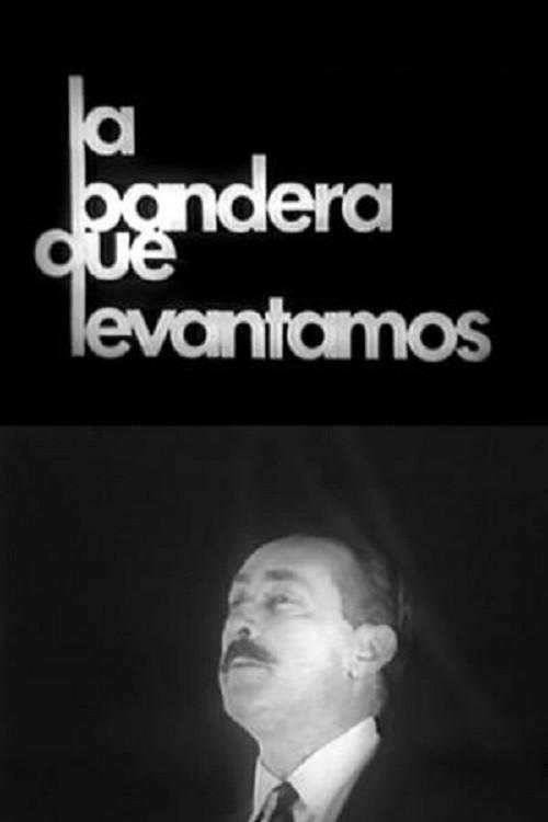 La Bandera que Levantamos 1971 official movie poster