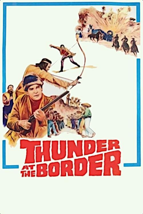 Thunder at the Border 1966 official movie poster