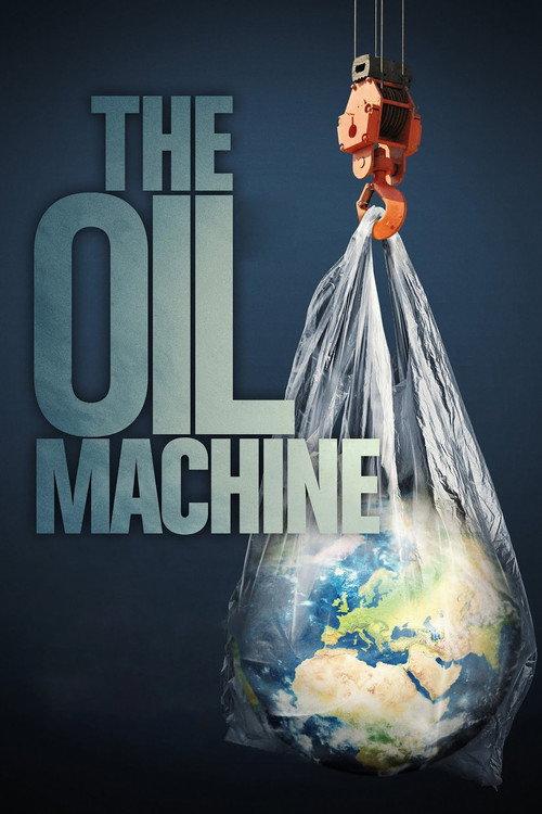The Oil Machine 2022 official movie poster