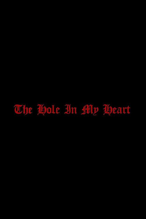 The Hole in my Heart 2020 official movie poster