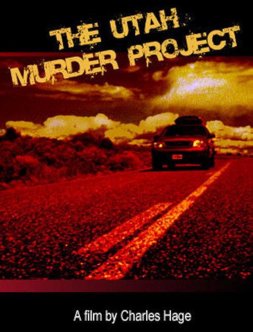 The Utah Murder Project 2006 official movie poster