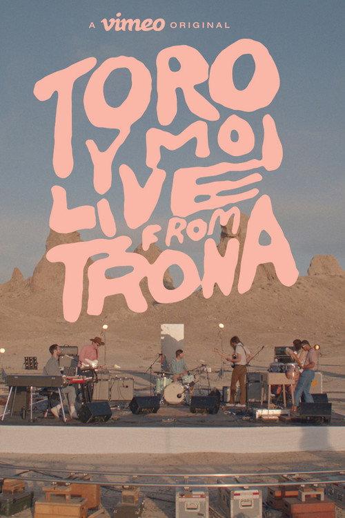 Toro Y Moi: Live From Trona 2016 official movie poster