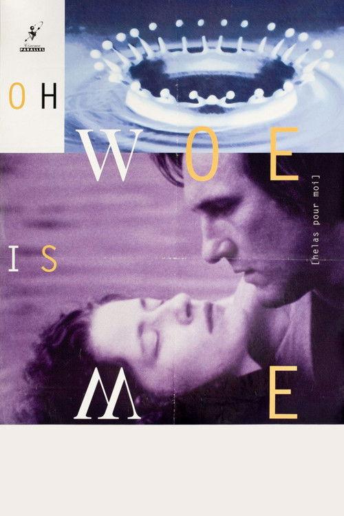 Oh, Woe Is Me 1993 official movie poster