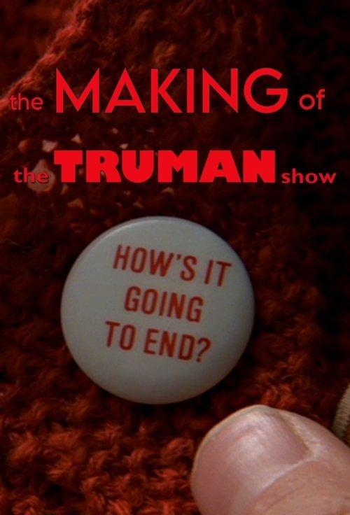 How's It Going to End - The Making of 'The Truman Show' 2005 official movie poster