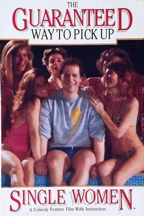 The Guaranteed Way to Pick Up Single Women 1987 official movie poster