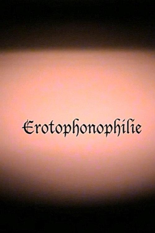 Erotophonophilie 2023 official movie poster