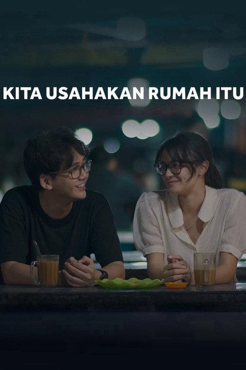 Kita Usahakan Rumah Itu 2025 official movie poster