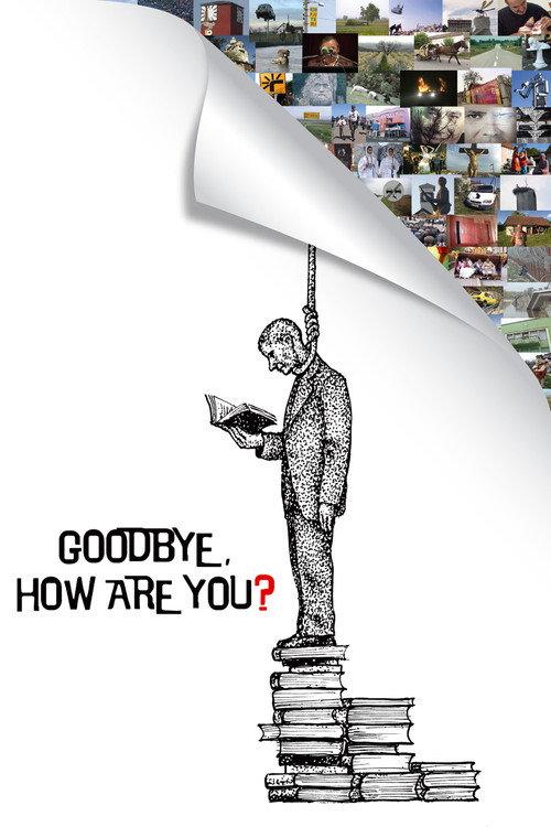 Goodbye, How Are You? 2009 official movie poster