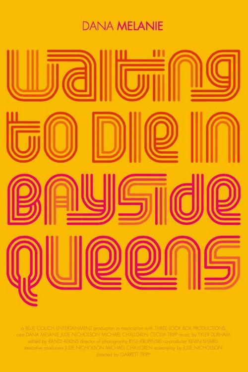 Waiting to Die in Bayside, Queens 2017 official movie poster