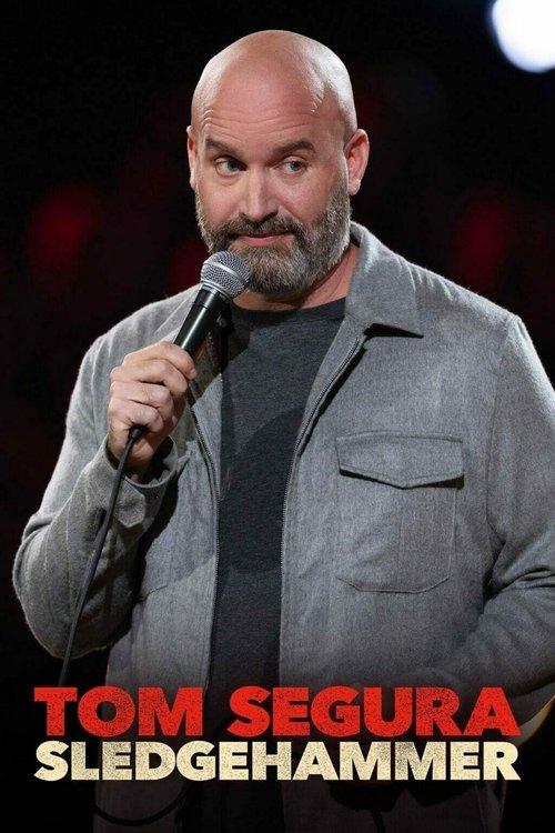 Tom Segura: Sledgehammer 2023 official movie poster