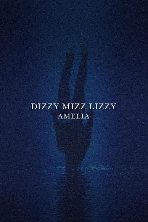 Dizzy Mizz Lizzy - Amelia 2021 official movie poster