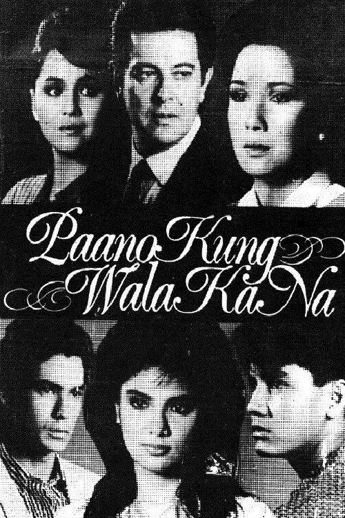 Paano Kung Wala Ka Na? 1987 official movie poster