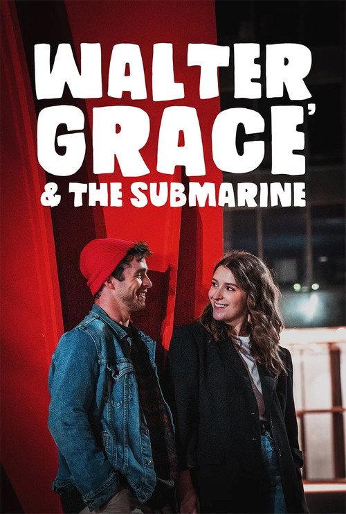 Walter, Grace & The Submarine 2024 official movie poster