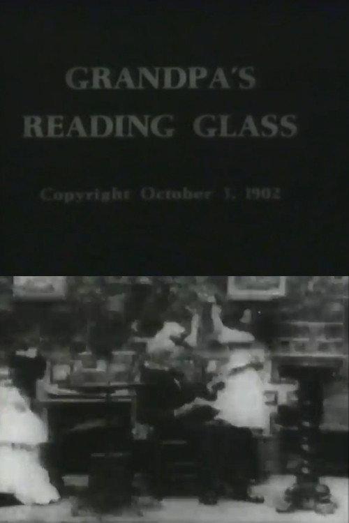 Grandpa's Reading Glass 1902 official movie poster