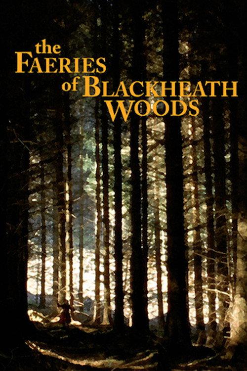The Faeries of Blackheath Woods 2006 official movie poster