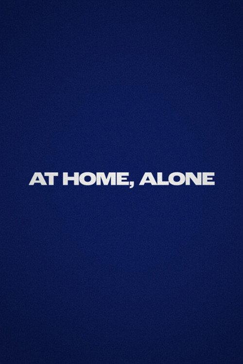 At Home, Alone official movie poster