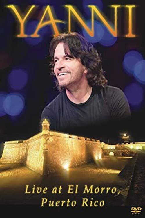 Yanni Live From El Morro,Puerto Rico 2012 official movie poster